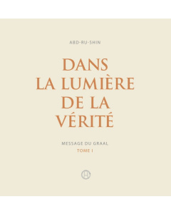 Dans la Lumière de la Vérité – Message du Graal, Tome 1 (CD audio MP3)